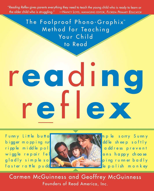 Reading Reflex: The Foolproof Phono-Graphix Method for Teaching Your Child to Read