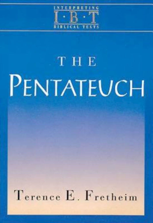 The Pentateuch: Interpreting Biblical Texts Series (Intepreting Biblical Texts) - 4089