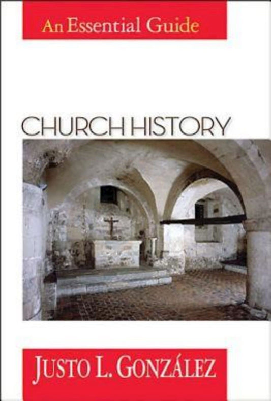 Church History: An Essential Guide - 7143