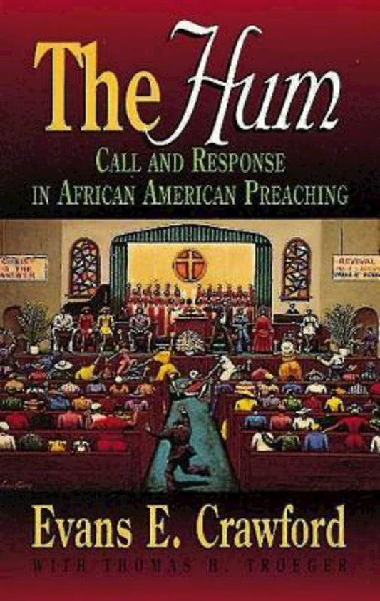 The Hum: Call and Response in African American Preaching (Abingdon Preacher's Library) - 1982