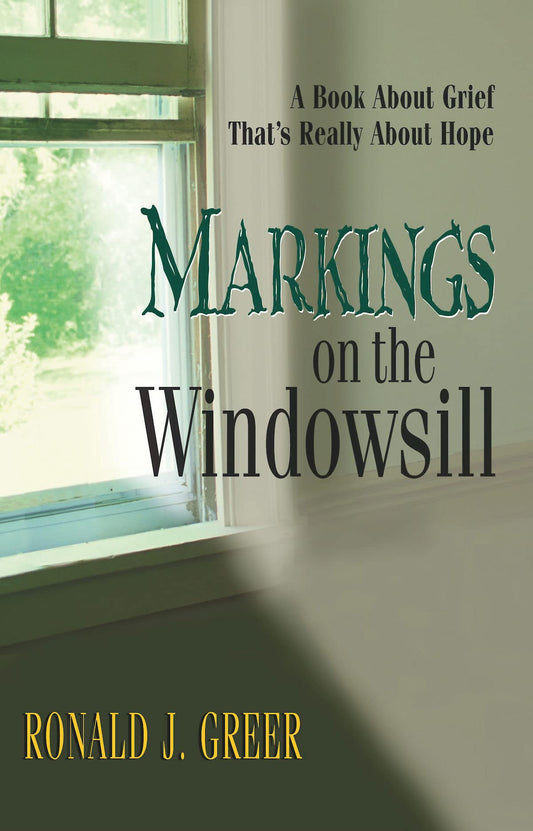 Markings on the Windowsill: A Book About Grief That's Really About Hope - 9091