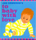 Jan Ormerod's to Baby with Love