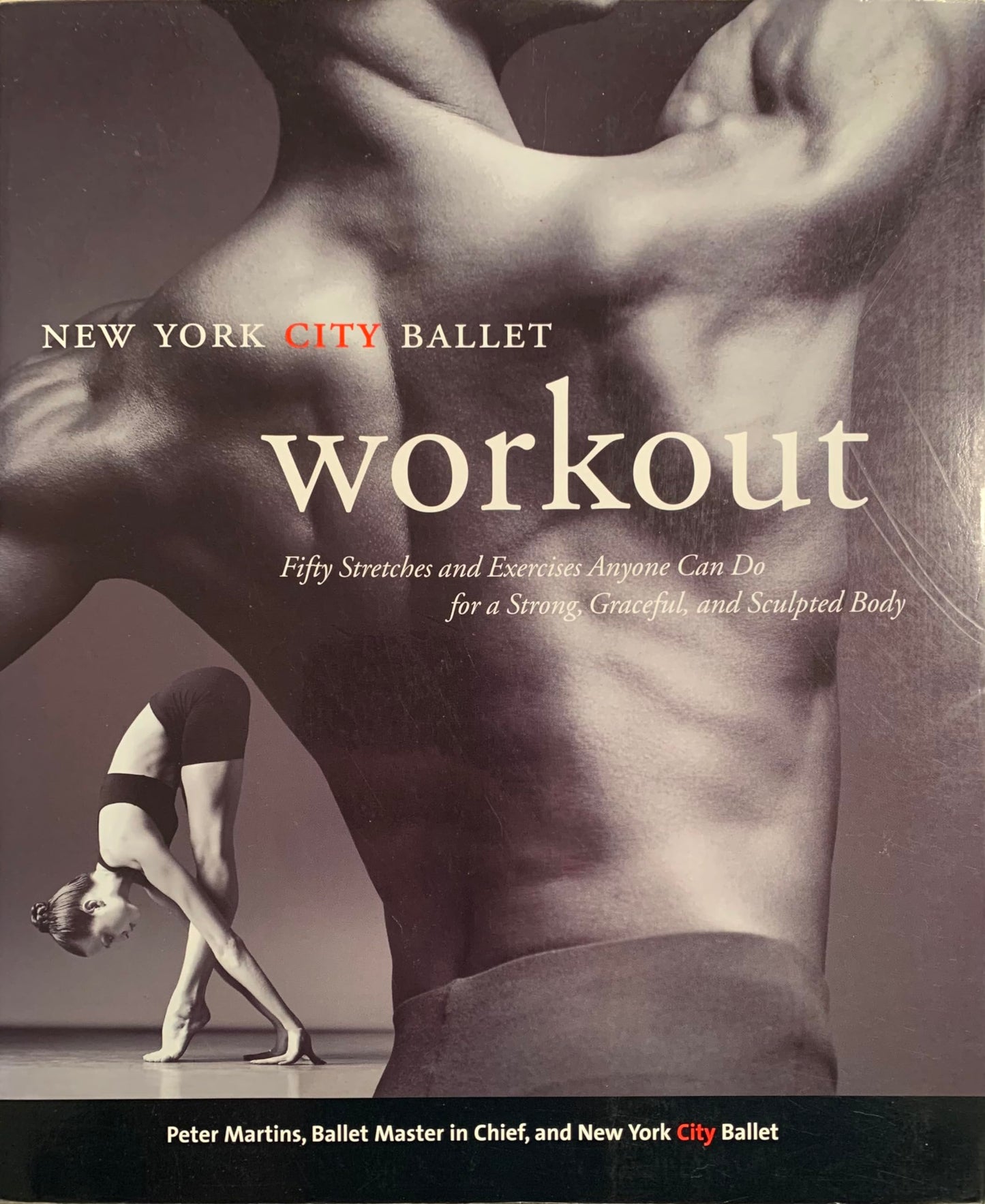 NYC Ballet Workout: Fifty Stretches And Exercises Anyone Can Do For A Strong, Graceful, And Sculpted Body - 7879