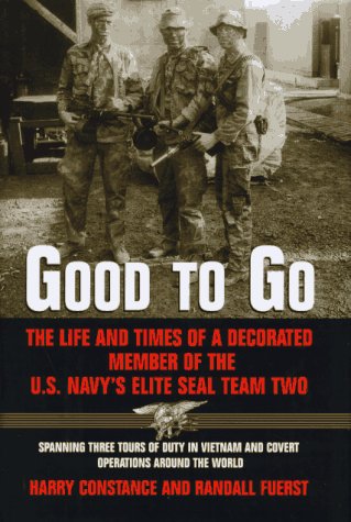 Good to Go: The Life and Times of a Decorated Member of the U.S. Navy's Elite Seal Team Two - 6318