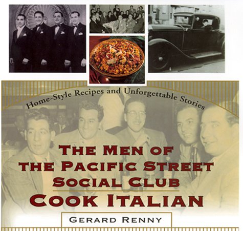The Men of the Pacific Street Social Club Cook: Home-Style Recipes and Unforgettable Stories - 8541