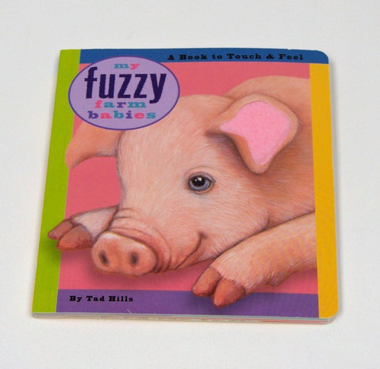 My Fuzzy Farm Babies: A Book to Touch & Feel
