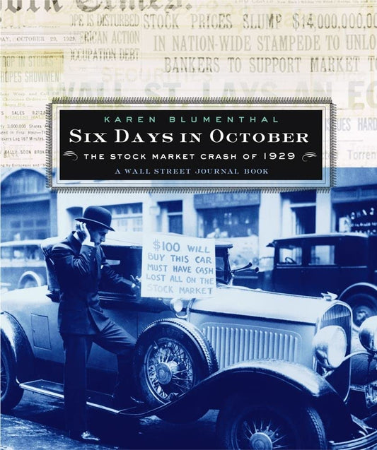 Six Days in October: The Stock Market Crash of 1929: A Wall Street Journal Book for Children - 1880