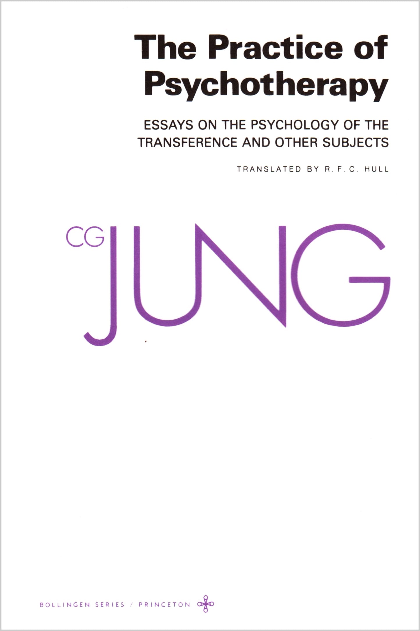 The Practice of Psychotherapy: Essays on the Psychology of the Transference and Other Subjects (Bollingen Series)