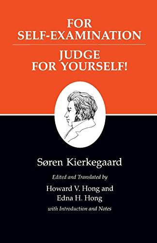 For Self-Examination/Judge for Yourselves : Kierkegaard's Writings, Vol 21