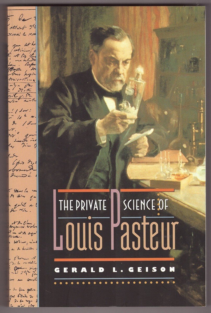 The Private Science of Louis Pasteur (Princeton Legacy Library)