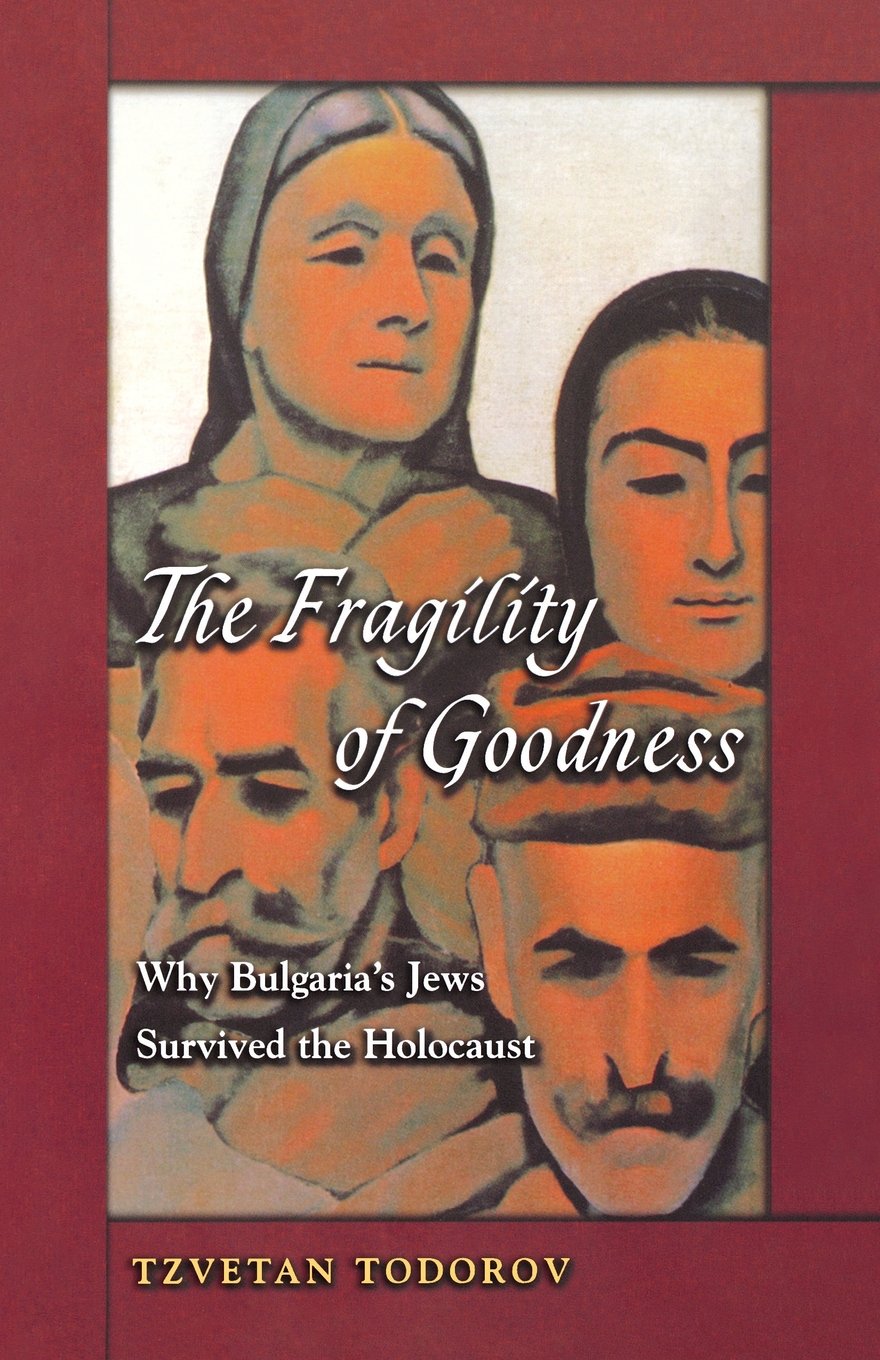 The Fragility of Goodness: Why Bulgaria's Jews Survived the Holocaust - 5576