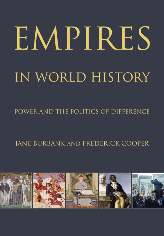 Empires in World History: Power and the Politics of Difference - 4702