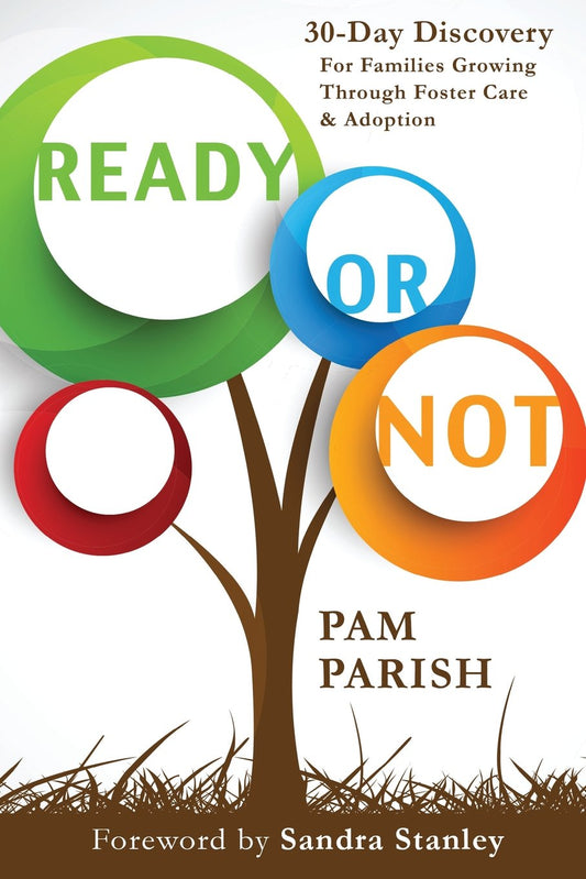 Ready or Not: 30 Days of Discovery For Foster & Adoptive Parents - 8836