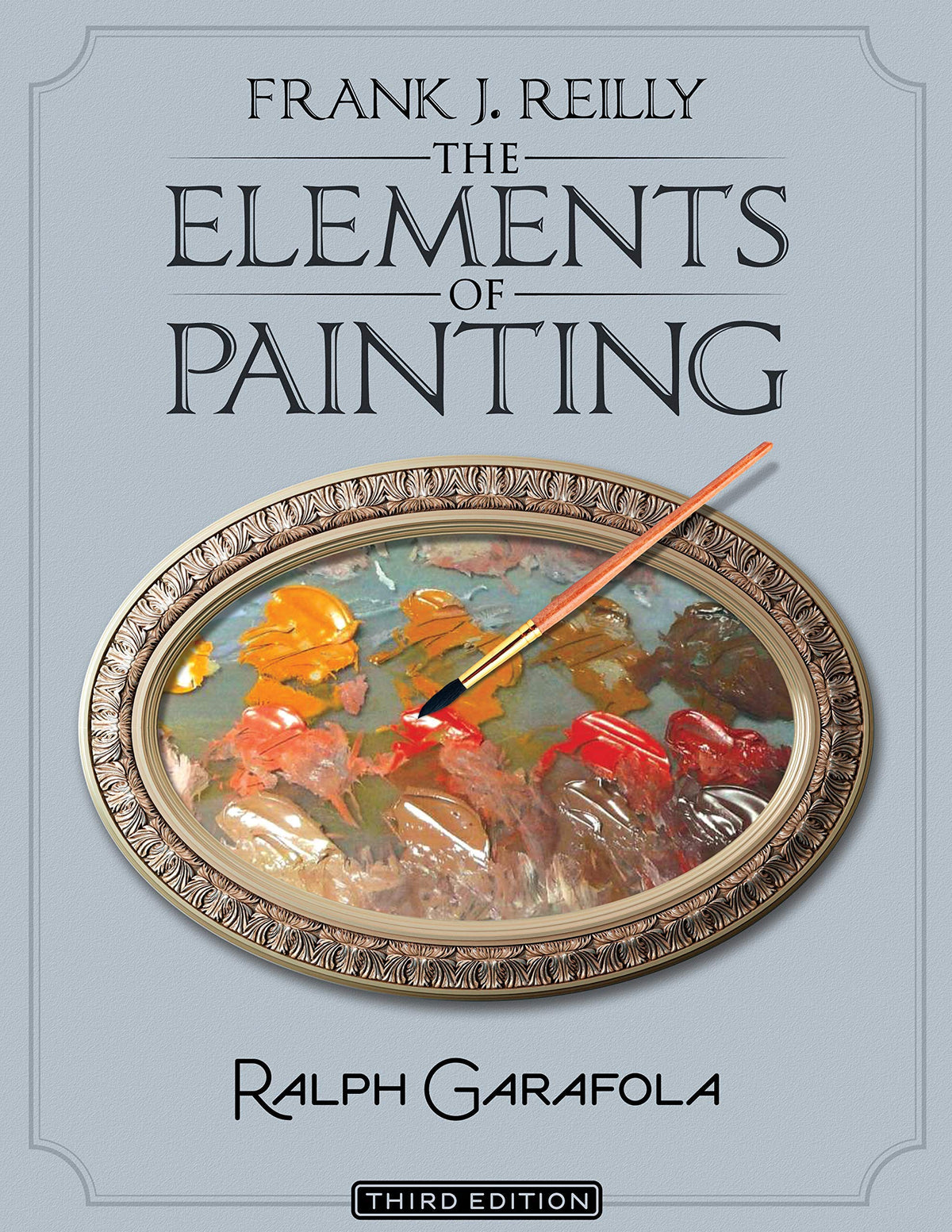 Frank J. Reilly The Elements of Painting - Third Edition