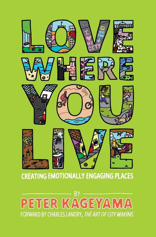 Love Where You Live: Creating Emotionally Engaging Places - 2703