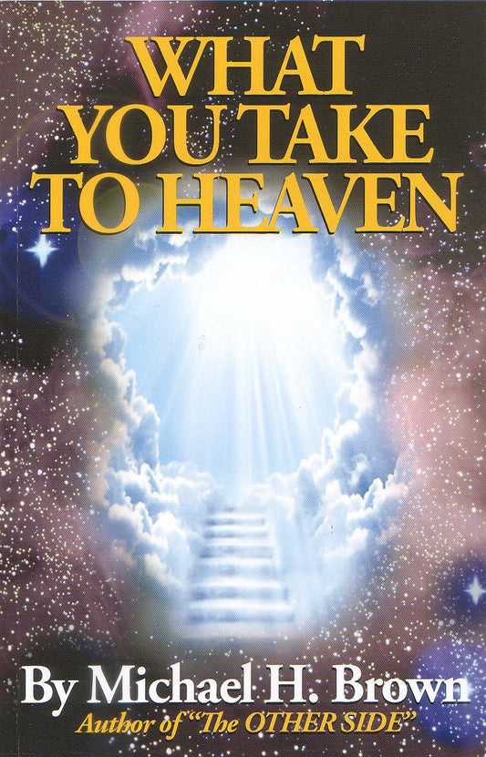 What You Take to Heaven