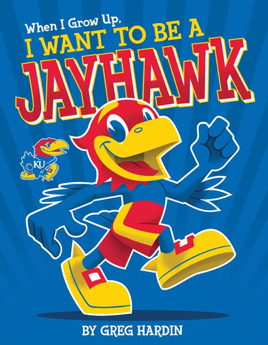 When I Grow Up, I Want To Be a Jayhawk