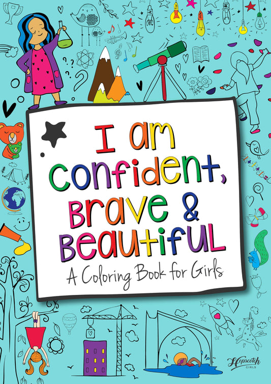 Hopscotch Girls I Am Confident Brave & Beautiful Inspirational Coloring Books for Kids Ages 4-8 & Up 8-12 Empowering Boost Confidence Color Book