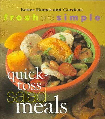 Quick-Toss Salad Meals (Fresh and Simple)
