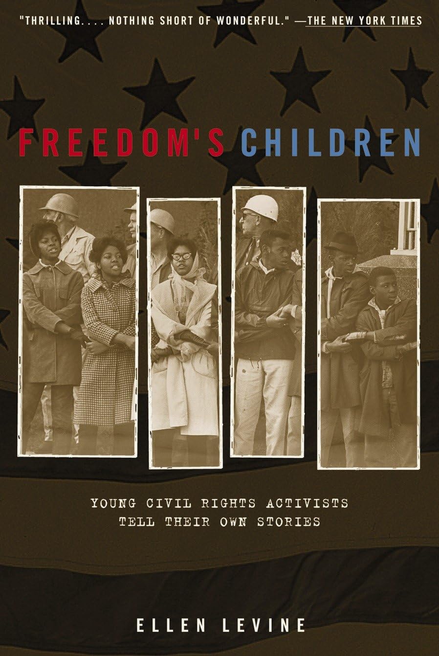 Freedom's Children: Young Civil Rights Activists Tell Their Own Stories - 4554