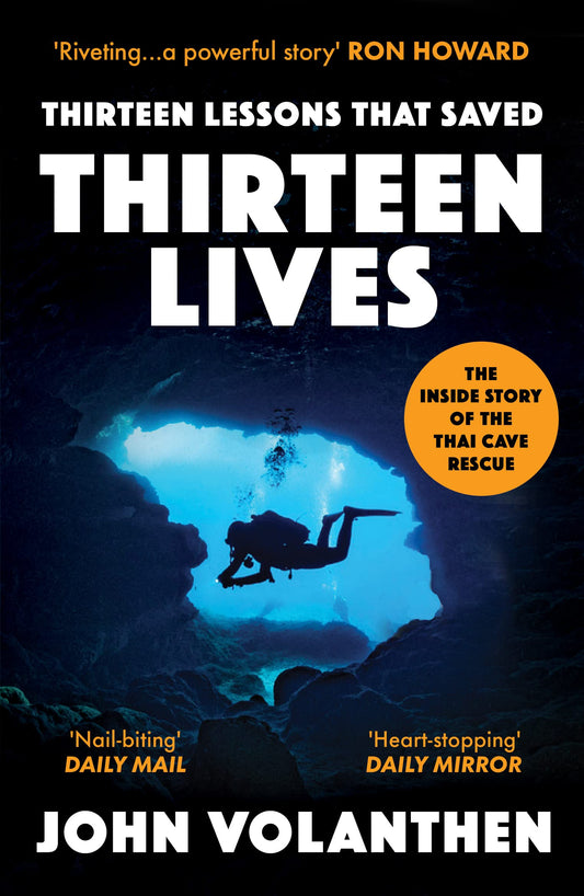 Thirteen Lessons that Saved Thirteen Lives: The Inside Story of the Thai Cave Rescue - 8700