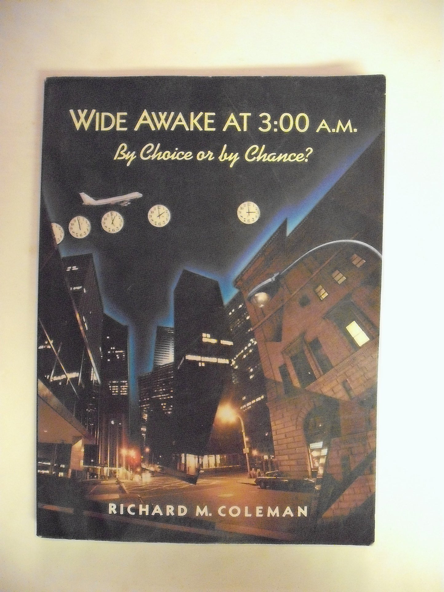 Wide Awake at 3:00 A.M. by Choice or by Chance?