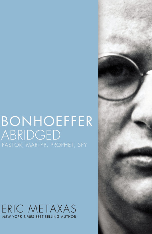 Bonhoeffer Abridged: Pastor, Martyr, Prophet, Spy - 5081