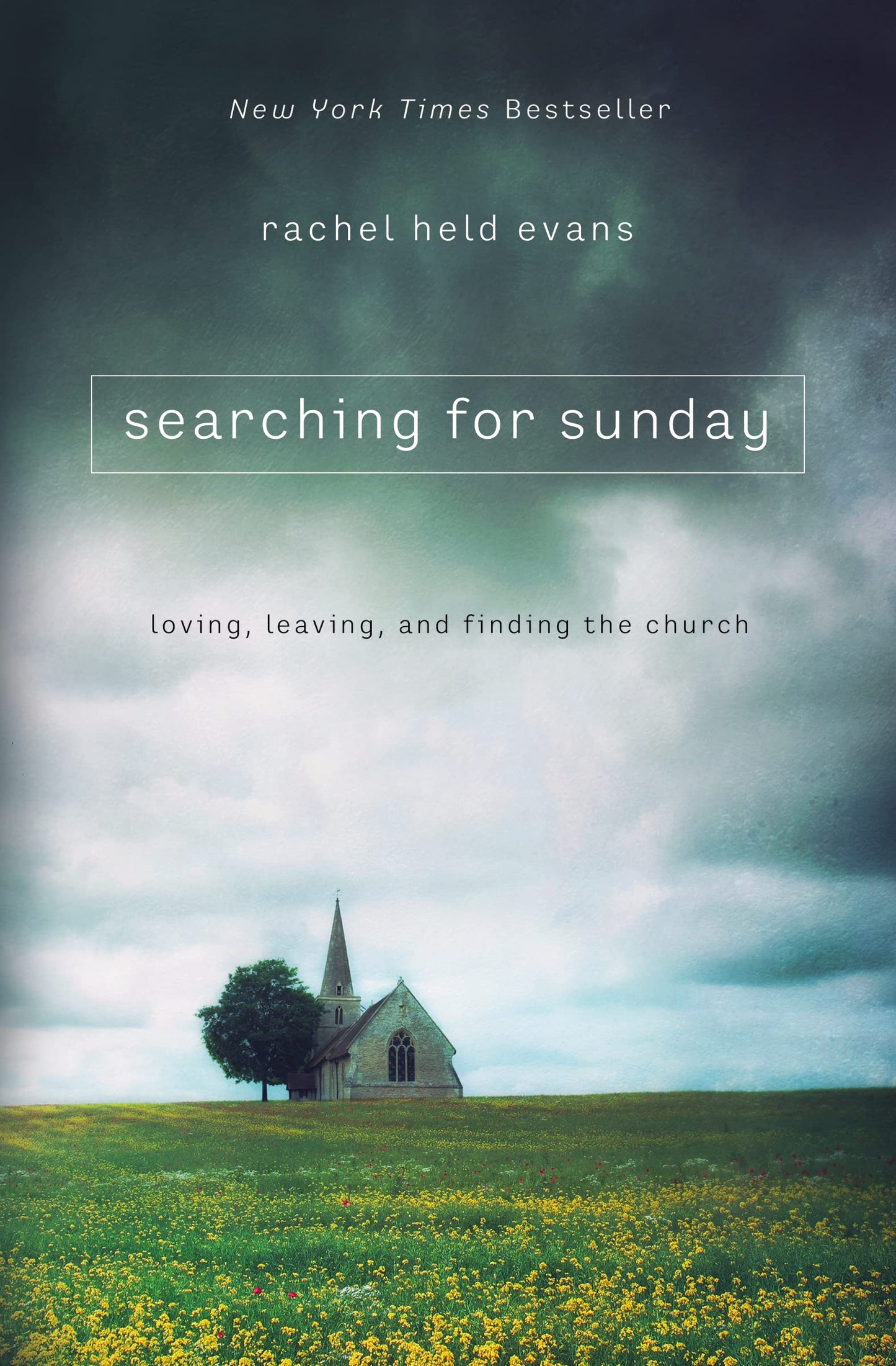 Searching for Sunday: Loving, Leaving, and Finding the Church - 7150