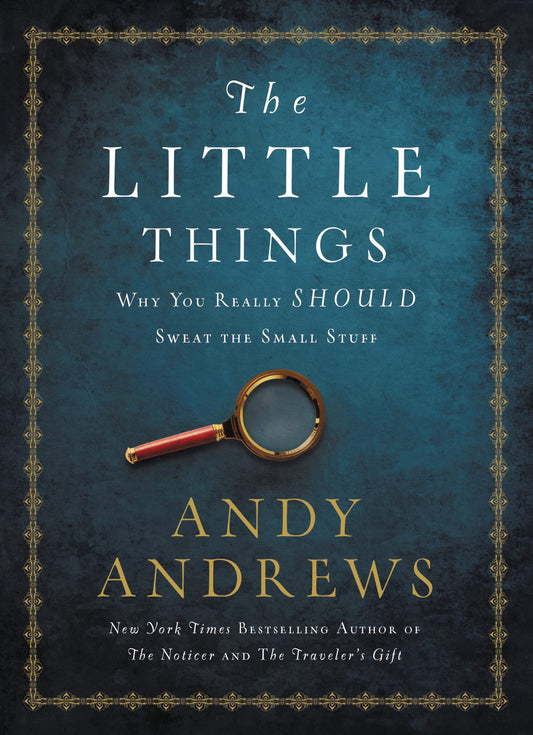 The Little Things: Why You Really Should Sweat the Small Stuff - 8311