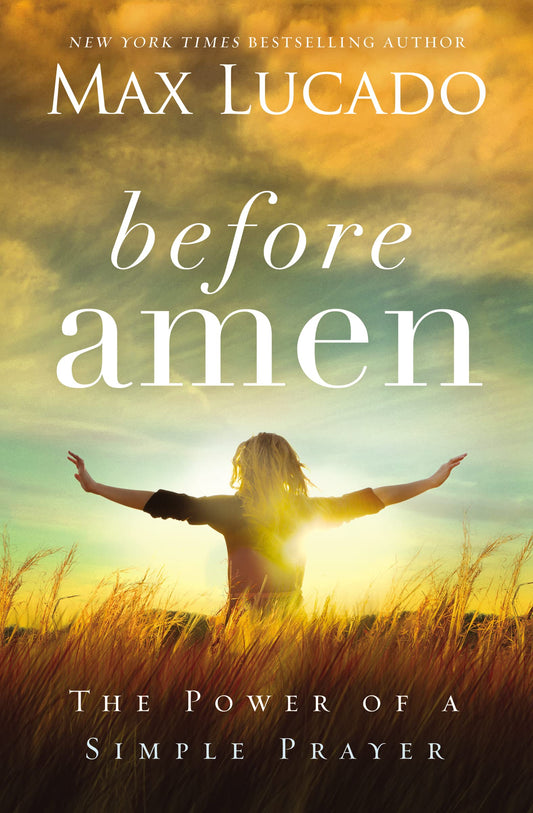 Before Amen: The Power of a Simple Prayer - 1105