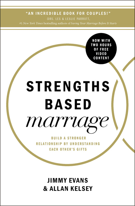 Strengths Based Marriage: Build a Stronger Relationship by Understanding Each Other's Gifts - 6851