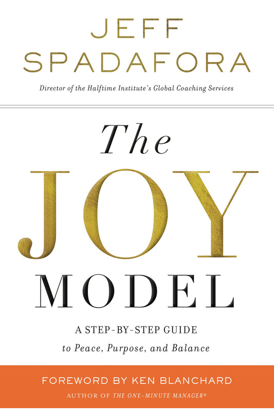 The Joy Model: A Step-by-Step Guide to Peace, Purpose, and Balance - 149
