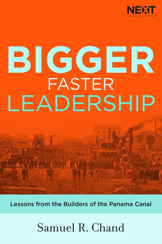 Bigger, Faster Leadership: Lessons from the Builders of the Panama Canal - 4817