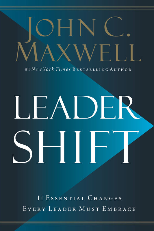 Leadershift: The 11 Essential Changes Every Leader Must Embrace - 2211
