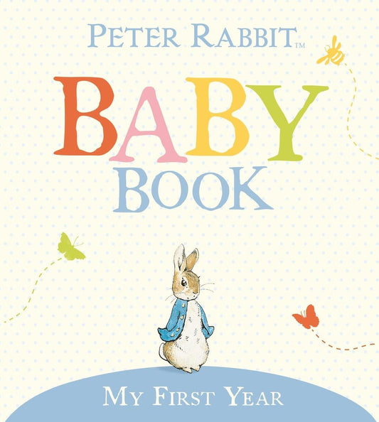 My First Year: Peter Rabbit Baby Book - 6843