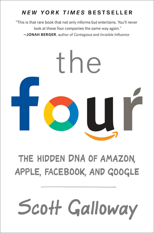 The Four: The Hidden DNA of Amazon, Apple, Facebook, and Google - 324