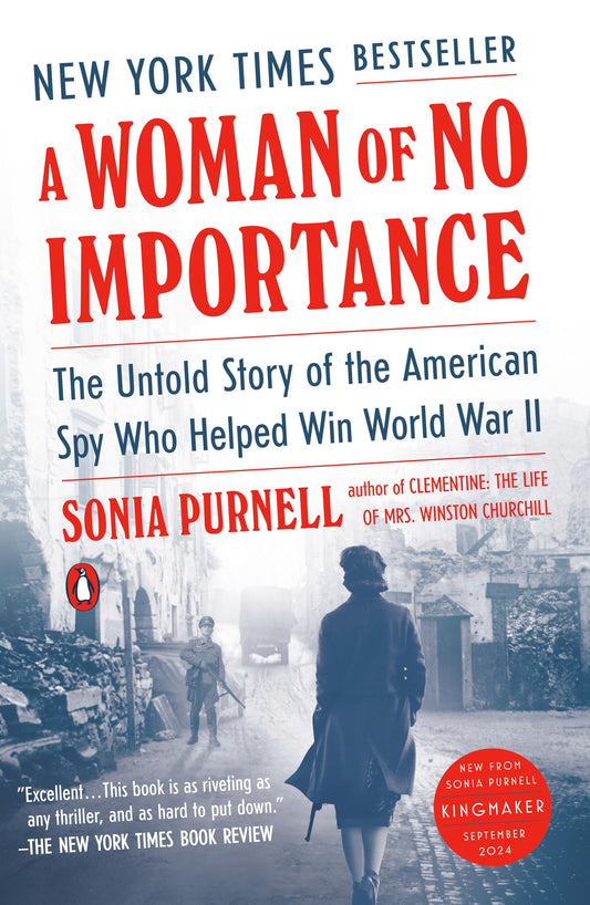 A Woman of No Importance: The Untold Story of the American Spy Who Helped Win World War II - 5930