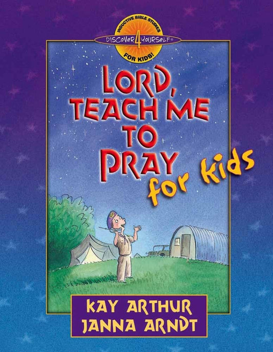 Lord, Teach Me to Pray for Kids (Discover 4 Yourself Inductive Bible Studies for Kids) - 8766