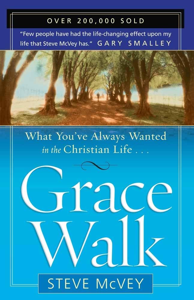 Grace Walk: What You've Always Wanted in the Christian Life - 8139