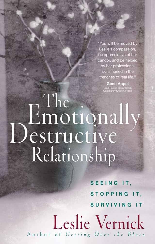 The Emotionally Destructive Relationship: Seeing It, Stopping It, Surviving It - 9932