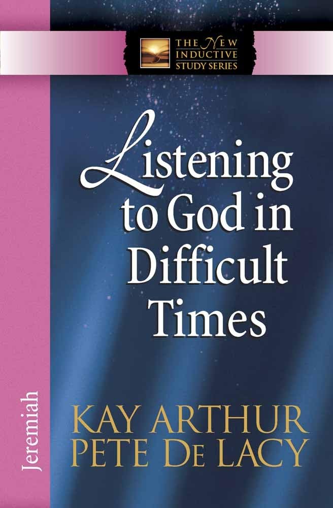 Listening to God in Difficult Times: Jeremiah (The New Inductive Study Series) - 2824