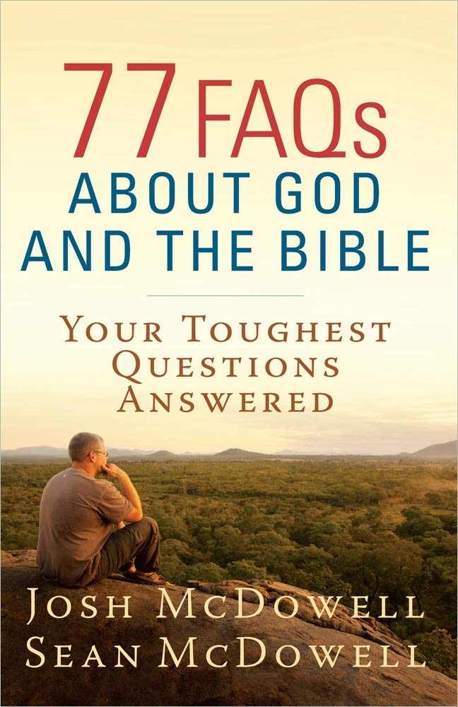 77 FAQs About God and the Bible: Your Toughest Questions Answered (The McDowell Apologetics Library) - 5934
