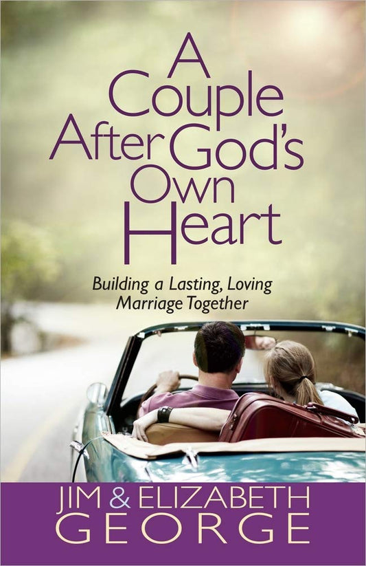 A Couple After God's Own Heart: Building a Lasting, Loving Marriage Together - 7629