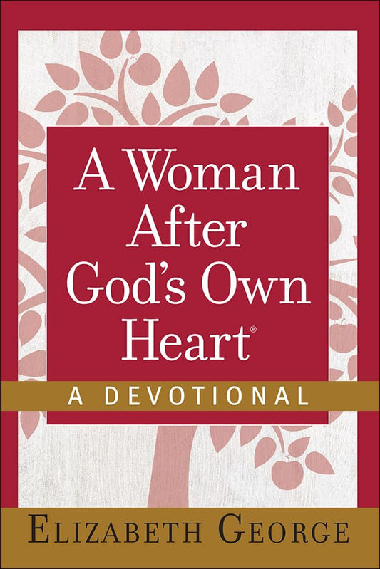A Woman After God's Own Heart--A Devotional - 6598