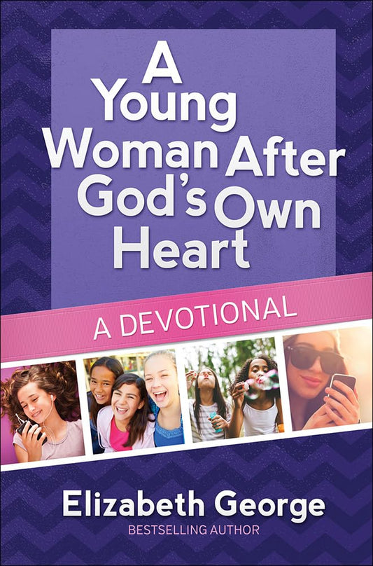 A Young Woman After God's Own Heart--A Devotional - 6683