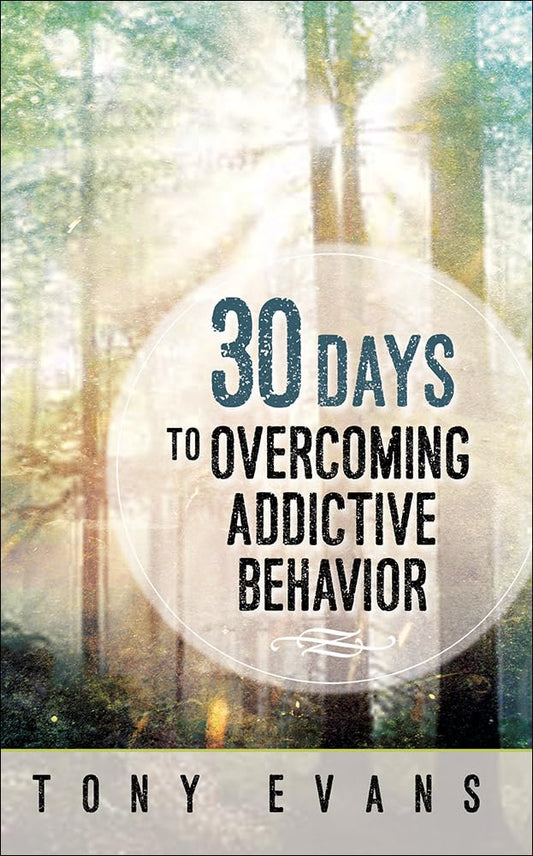 30 Days to Overcoming Addictive Behavior - 8405
