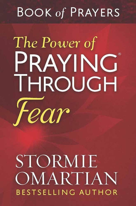 The Power of Praying Through Fear Book of Prayers - 2816