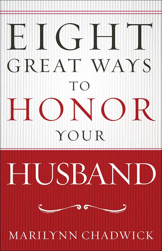 Eight Great Ways to Honor Your Husband - 4649