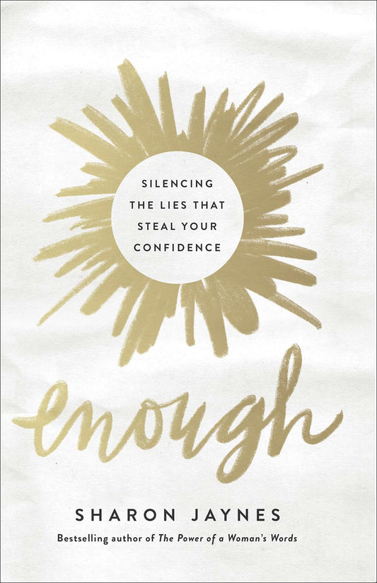 Enough: Silencing the Lies That Steal Your Confidence - 288
