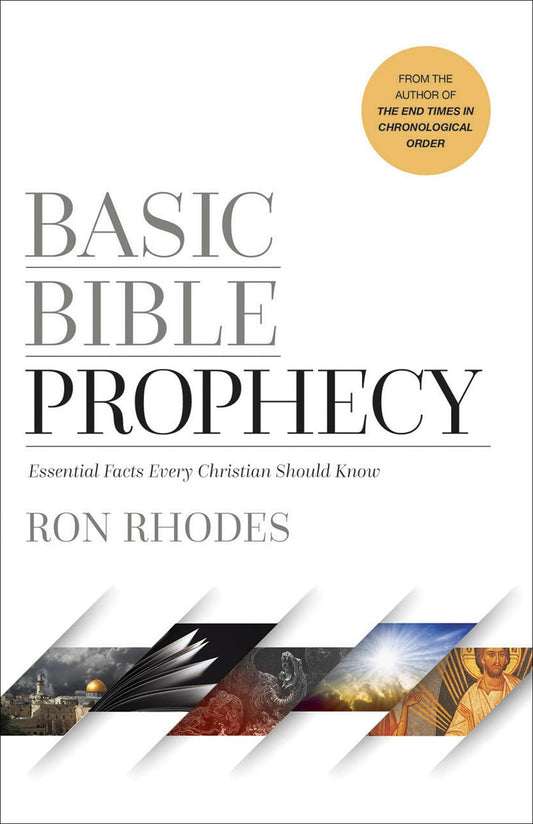 Basic Bible Prophecy: Essential Facts Every Christian Should Know - 9863